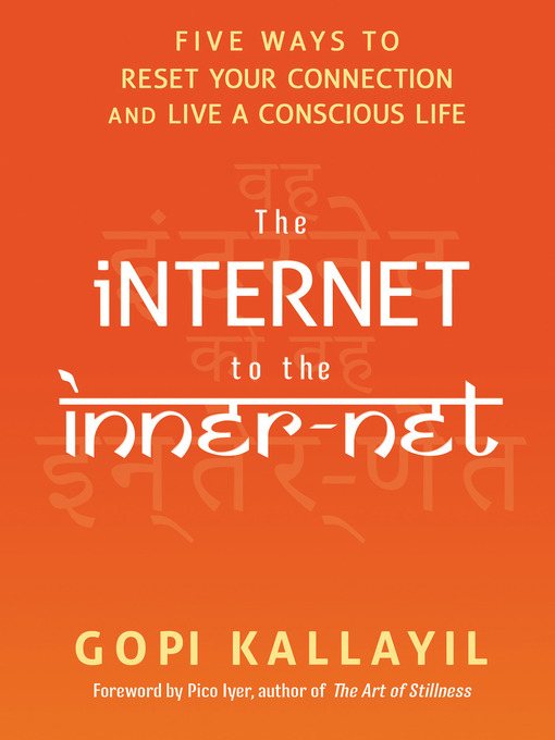 Title details for The Internet to the Inner-Net by Gopi Kallayil - Available